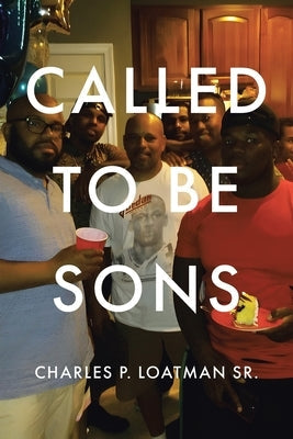 Called to Be Sons Paperback Christian Faith Publishing