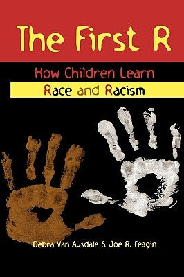 The First R: How Children Learn Race and Racism Paperback Rowman & Littlefield Publishers