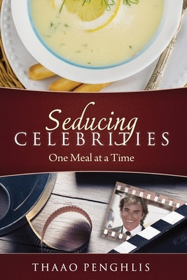 Seducing Celebrities One Meal at a Time Paperback Brick Tower Press