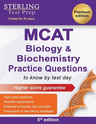 MCAT Biology & Biochemistry Practice Questions: High Yield MCAT Questions by Test Prep, Sterling