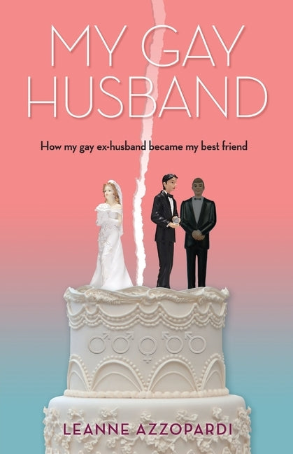 My Gay Husband: How my gay ex-husband became my best friend Paperback Silverbird Publishing