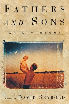 Fathers and Sons: An Anthology Paperback Atlantic Monthly Press