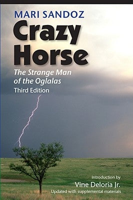Crazy Horse: The Strange Man of the Oglalas Bison Books