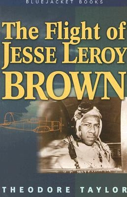 The Flight of Jesse Leroy Brown Paperback US Naval Institute Press