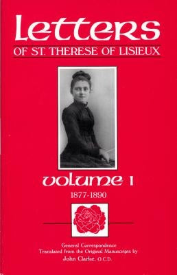 The Letters of St. Therese of Lisieux, Vol. 1 Paperback ICS Publications