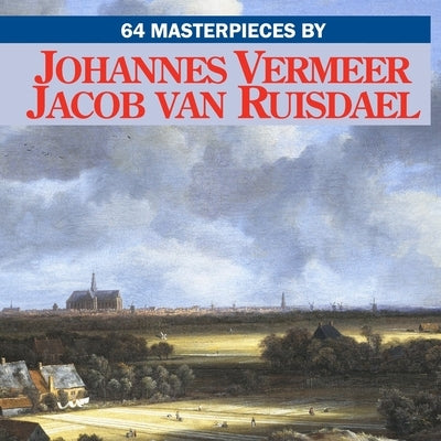 Johannes Vermeer / Jacob van Ruisdael Paperback Independently Published