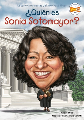 ¿Quién es Sonia Sotomayor? by Stine, Megan