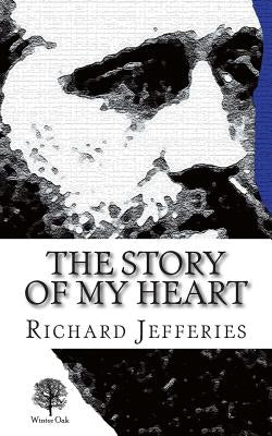 The Story of My Heart: My Autobiography Paperback Winter Oak Press