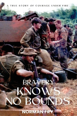 Bravery Knows No Bounds Paperback Norman Fry