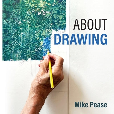 About Drawing Paperback Andy Pease