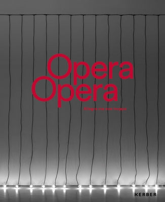 Opera Opera: Allegro Ma Non Troppo Paperback Kerber Verlag