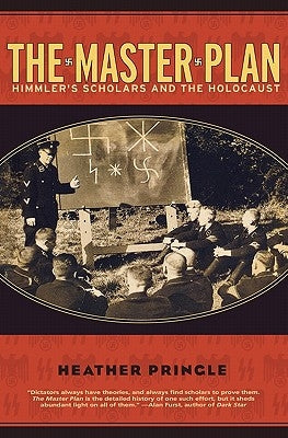 The Master Plan: Himmler's Scholars and the Holocaust Paperback Hyperion Books