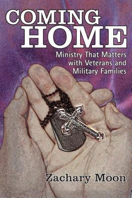 Coming Home: Ministry That Matters with Veterans and Military Families Paperback Chalice Press