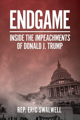 Endgame: Inside the Impeachment of Donald J. Trump Paperback Harry N. Abrams