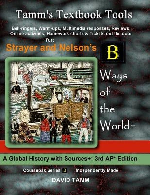 Strayer's Ways of the World 3rd edition+ Activities Bundle: Bell-ringers, warm-ups, multimedia responses & online activities to accompany this AP* Wor by Tamm, David