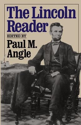 The Lincoln Reader Paperback Da Capo Press