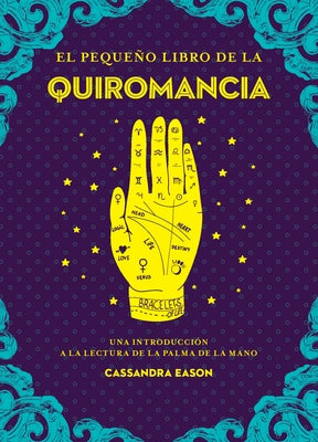 El Pequeño Libro de la Quiromancia by Eason, Cassandra