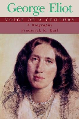 George Eliot, Voice of a Century: A Biography Paperback W. W. Norton & Company