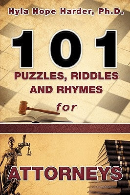 101 Puzzles, Riddles and Rhymes for Attorneys by Harder, Hyla Hope