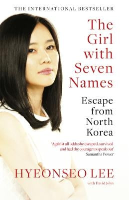The Girl with Seven Names: Escape from North Korea Paperback William Collins