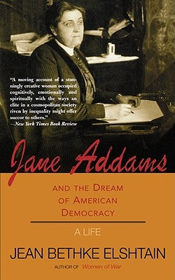Jane Addams and the Dream of American Democracy Paperback Basic Books