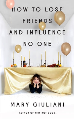 How to Lose Friends and Influence No One Paperback Golden Notebook Press