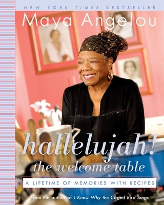 Hallelujah! the Welcome Table: A Lifetime of Memories with Recipes Paperback Random House Trade