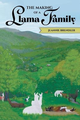 The Making of A Llama Family Paperback Litfire Publishing