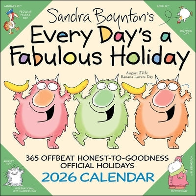 Sandra Boynton's Every Day's a Fabulous Holiday 2026 Wall Calendar Wall Andrews McMeel Publishing