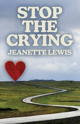 Stop the Crying by Lewis, Jeanette
