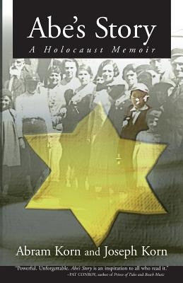 Abe's Story: A Holocaust Memoir Paperback Createspace Independent Publishing Platform