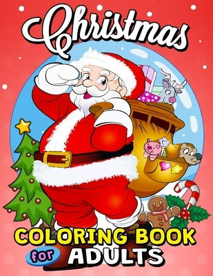 Christmas Coloring Books for Adults: Easy and Relaxing Design High Quality Paperback Independently Published