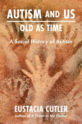 Autism and Us: Old as Time: A Social History of Autism Paperback Future Horizons