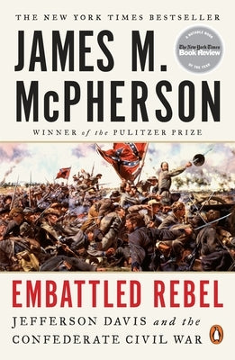 Embattled Rebel: Jefferson Davis and the Confederate Civil War Paperback Penguin Books