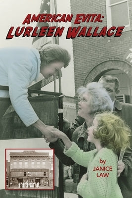 American Evita: Lurleen Wallace: Lurleen Wallace Paperback Judgejanicelaw