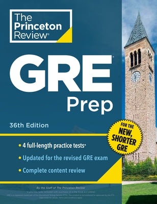 Princeton Review GRE Prep, 36th Edition: 4 Practice Tests + Review & Techniques + Online Features Paperback Princeton Review
