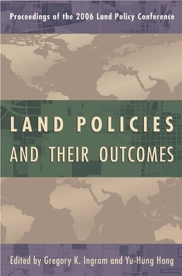 Land Policies and Their Outcomes by Ingram, Gregory K.