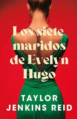 Siete Maridos de Evelyn Hugo - Ed. Coleccionista by Jenkins Reid, Taylor
