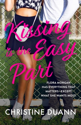 Kissing Is the Easy Part by Duann, Christine