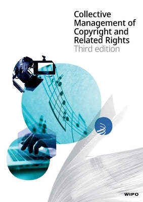 Collective Management of Copyright and Related Rights by Ficsor, Mihaly