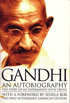 Gandhi an Autobiography: The Story of My Experiments with Truth Paperback Beacon Press