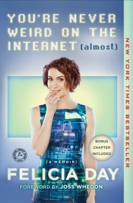 You're Never Weird on the Internet (Almost): A Memoir Paperback Gallery Books