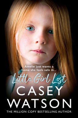 Little Girl Lost: Amelia Just Wants a Home She Feels Safe In... Paperback Harper Element