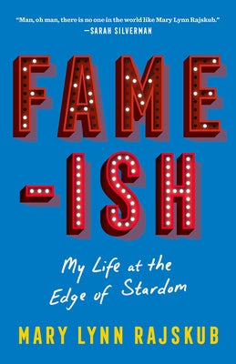 Fame-Ish: My Life at the Edge of Stardom Paperback Abrams Press