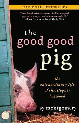 The Good Good Pig: The Extraordinary Life of Christopher Hogwood Paperback Ballantine Books