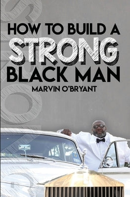 How to Build a Strong Black Man Paperback Samone Publishing