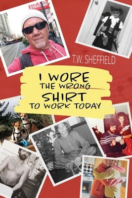 I Wore the Wrong Shirt to Work Today Paperback Writers Publishing House