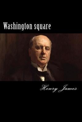 washington square by James, Henry