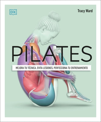 Pilates (Science of Pilates) by Ward, Tracy