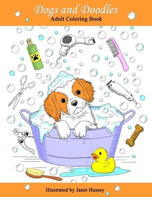 Dogs and Doodles: Adult Coloring Book with Adorable Dogs and Doodles Paperback Independently Published